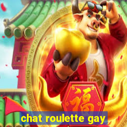 chat roulette gay